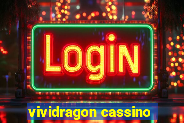 vividragon cassino